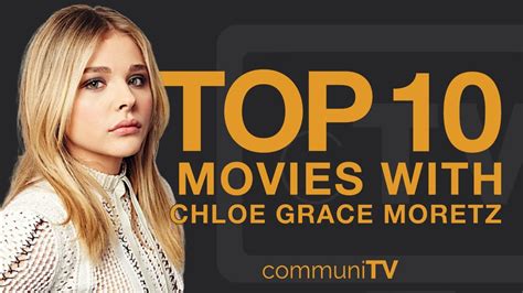 The 40+ Best Chloe Moretz Movies 